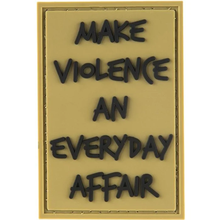 Patch Make Violence an Everyday Affair
